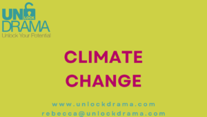Climate change title for the Unlock drama blog about driving change for climate and community